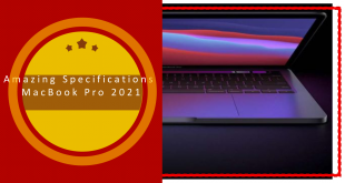 Amazing Specifications MacBook Pro 2021